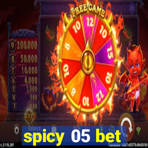 spicy 05 bet